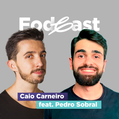 Caio Carneiro - Podcast Fod*