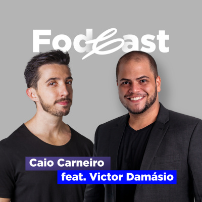 Caio Carneiro - Podcast Fod*