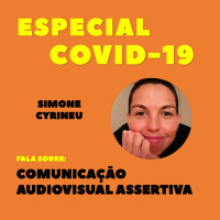 ESPECIAL COVID-19 | Comunicação Audiovisual Assertiva