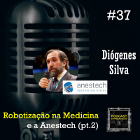 Robotização na Medicina e a Anestech pt.2