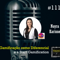 #111 Gamificação como Diferencial e a Start Gamification