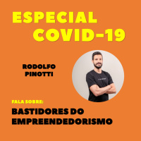 ESPECIAL COVID-19 | Bastidores do Empreendedorismo