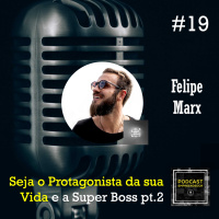 Seja o Protagonista da sua Vida e a Super Boss pt.2