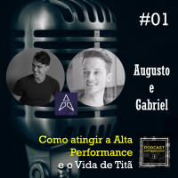 #01 Como Atingir a Alta Performance e o Vida de Titã