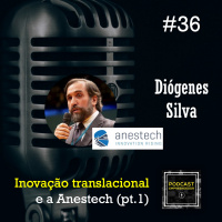 Inovação Translacional e a Anestech pt.1 