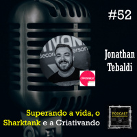 Superando a Vida, o Sharktank e a Criativando