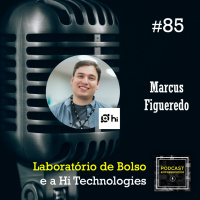 #85 Laboratório de Bolso e a Hi Technologies