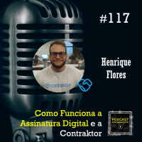 #117 Como Funciona a Assinatura Digital e a Contraktor