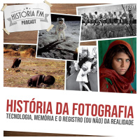 247 História da Fotografia: tecnologia, memória e o registro (ou não) da realidade