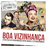 081 Boa Vizinhança: a política de aproximação entre Brasil e Estados Unidos