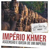 239 Império Khmer: ascensão e queda de um império