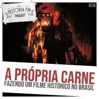 A Própria Carne: fazendo um filme histórico no Brasil