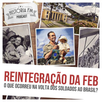 086 Reintegração da FEB: o que ocorreu na volta dos soldados ao Brasil?