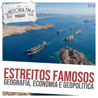 240 Estreitos Famosos: geografia, economia e geopolítica