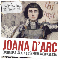 097 Joana DArc: guerreira, santa e símbolo nacionalista