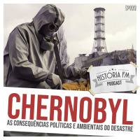 088 Chernobyl: as consequências políticas e ambientais do desastre