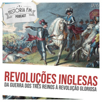245 Revoluções Inglesas: da Guerra dos Três Reinos à Revolução Gloriosa