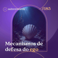 185. Mecanismos de defesa do ego