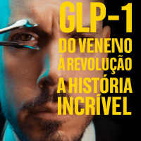 O REMÉDIO QUE MUDOU TUDO: A VERDADEIRA HISTÓRIA DOS ANÁLOGOS DE GLP-1 #325