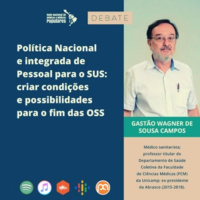 Política Nacional e Integrada de Pessoal para o SUS com Gastão Wagner