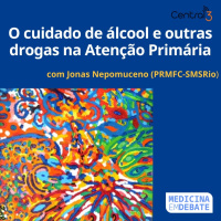 O cuidado de álcool e outras drogas na Atenção Primária