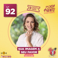 S3 Ep92: Sua Imagem A Seu Favor