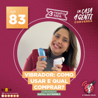 S3 Ep83: Vibrador: Como Usar e Qual Comprar?