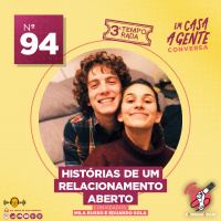 S3 Ep94: Histórias De Um Relacionamento Aberto