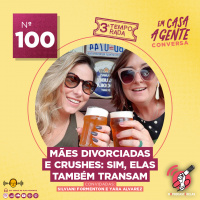 S3 Ep100: Mães Divorciadas e Crushes: Sim, Elas Também Transam