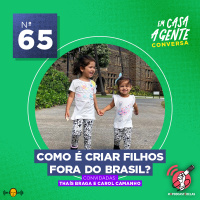 S2 Ep65: Como é Criar Filhos Fora do Brasil?