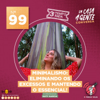 S3 Ep99: Minimalismo: Eliminando Os Excessos E Mantendo O Essencial!