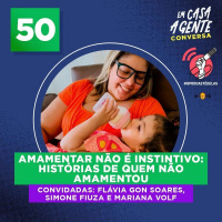 S2 Ep50: Amamentar não é instintivo: Histórias de quem não amamentou.