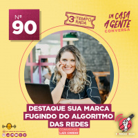 S3 Ep90: Destaque Sua Marca Fugindo Do Algoritmo Das Redes