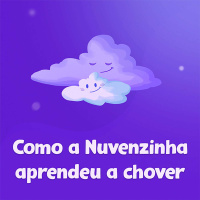 Como a Nuvenzinha Aprendeu a Chover