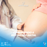 Conhecendo a rotina pré-natal | Pediatracast | #EP192
