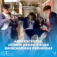 Adolescentes, humor negro e suas brincadeiras perigosas | Pediatracast | #EP176