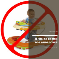 O perigo do uso dos andadores | Pediatracast | #EP09