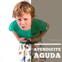 Apendicite Aguda | Pediatracast | #EP81