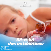 Bê-a-bá dos antibióticos | Pediatracast | #EP129