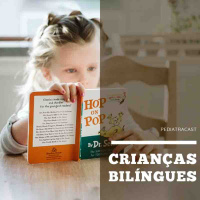 Crianças Bilíngues | Pediatracast | #EP67