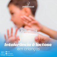 Intolerância à lactose em crianças.| #EP 142
