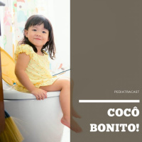 Cocô bonito! | Pediatracast | #EP41