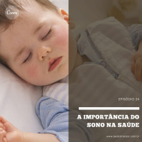A importância do sono na saúde | Pediatracast | #EP24