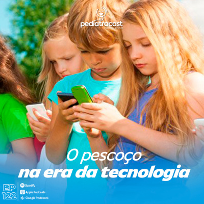Pediatracast - Pediatria  Filhos