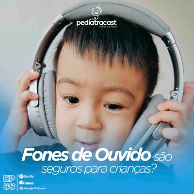 Pediatracast - Pediatria  Filhos