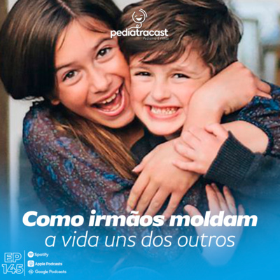 Pediatracast - Pediatria  Filhos