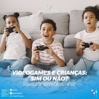 Pediatracast - Pediatria  Filhos