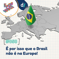 É Por Isso! #58 - É por isso que o Brasil não é na Europa! 