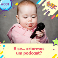 E se... podcast #01 - E se ... criarmos um podcast?