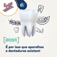 É Por Isso! #24 - É por isso que existem aparelhos e dentaduras! 